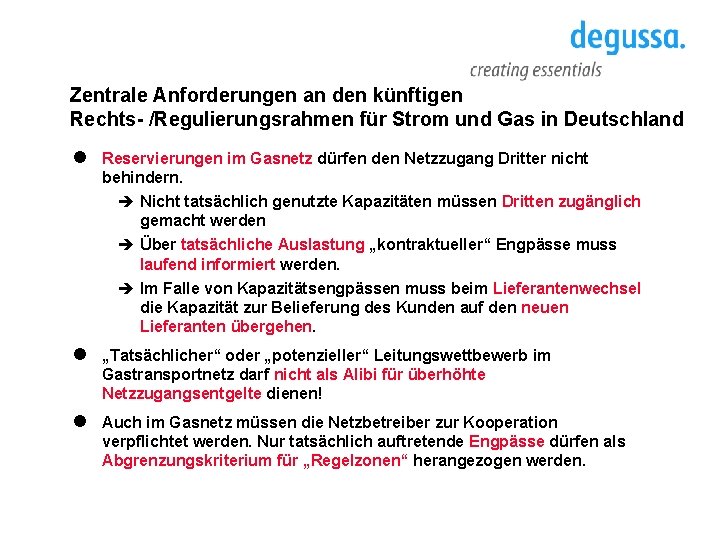 Zentrale Anforderungen an den künftigen Rechts- /Regulierungsrahmen für Strom und Gas in Deutschland l