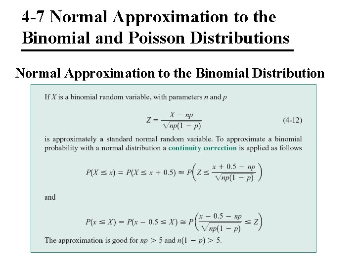 4 -7 Normal Approximation to the Binomial and Poisson Distributions Normal Approximation to the