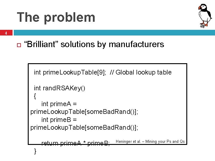 The problem 4 “Brilliant” solutions by manufacturers int prime. Lookup. Table[9]; // Global lookup