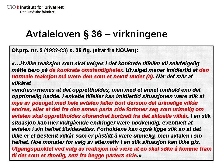 Avtaleloven § 36 – virkningene Ot. prp. nr. 5 (1982 -83) s. 36 flg.