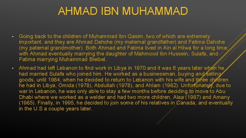 AHMAD IBN MUHAMMAD • Going back to the children of Muhammad Ibn Qasim, two