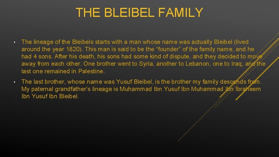 THE BLEIBEL FAMILY • The lineage of the Bleibels starts with a man whose