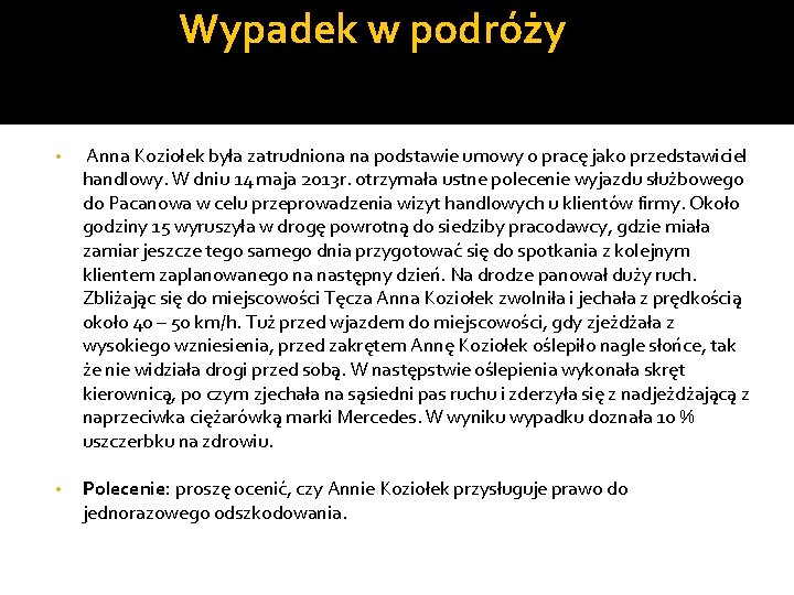 Wypadek w podróży • Anna Koziołek była zatrudniona na podstawie umowy o pracę jako