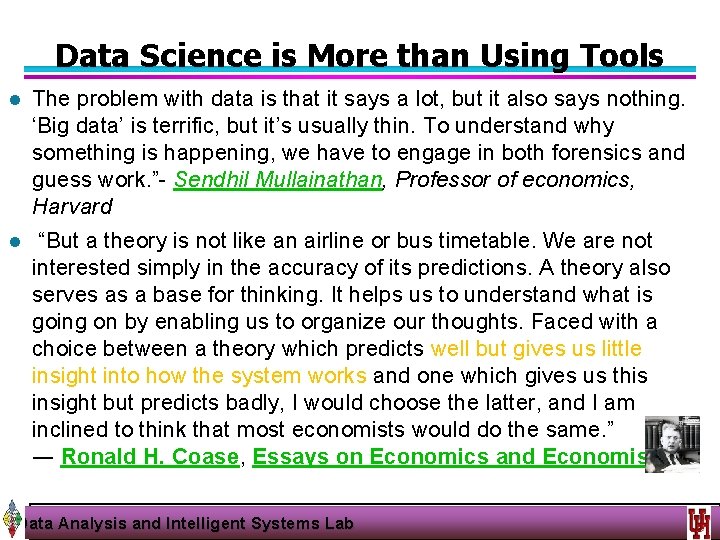 Data Science is More than Using Tools l l The problem with data is