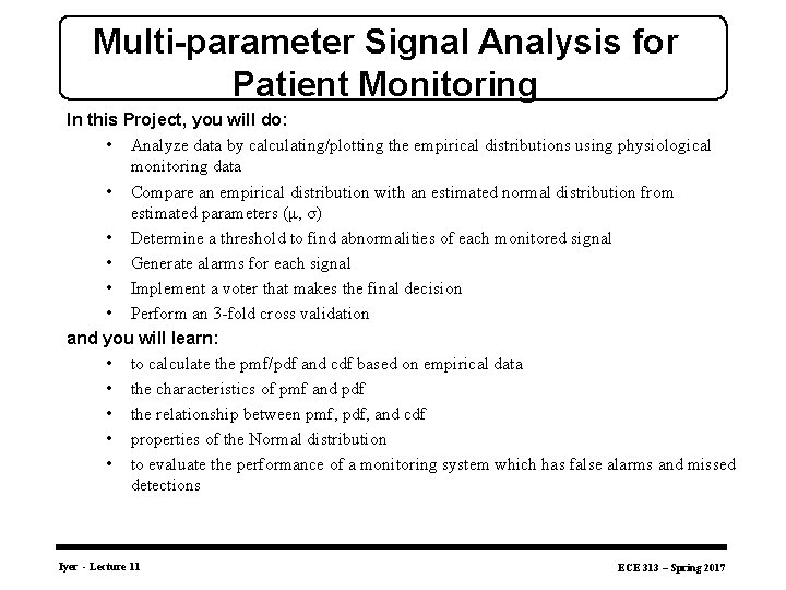 Multi-parameter Signal Analysis for Patient Monitoring In this Project, you will do: • Analyze