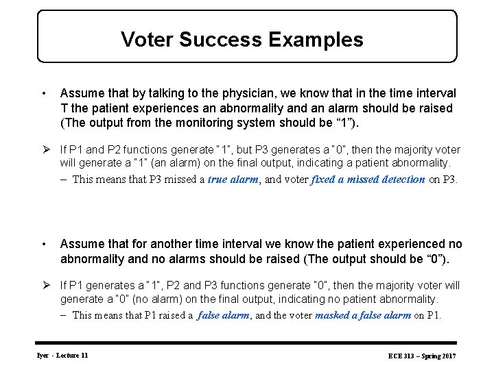 Voter Success Examples • Assume that by talking to the physician, we know that
