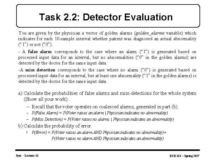 Task 2. 2: Detector Evaluation You are given by the physician a vector of