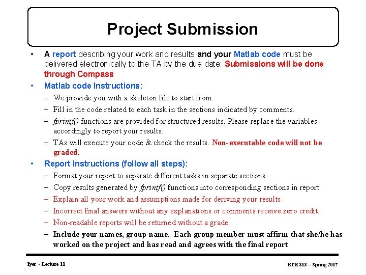 Project Submission • • • A report describing your work and results and your