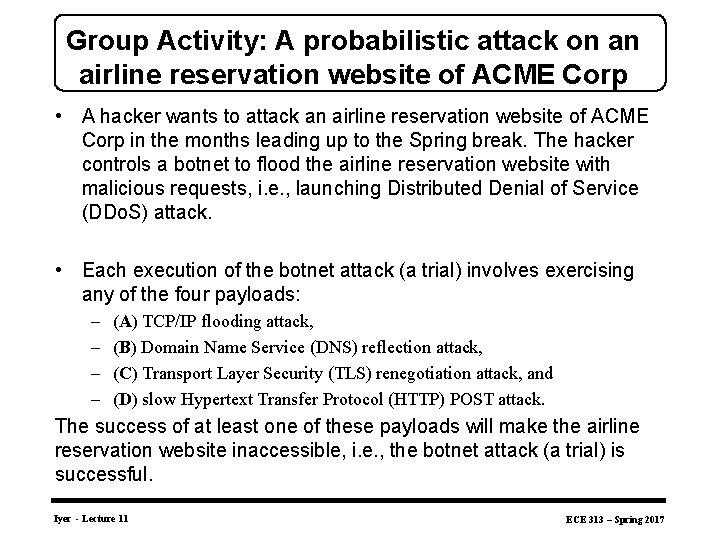 Group Activity: A probabilistic attack on an airline reservation website of ACME Corp •