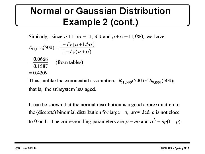 Normal or Gaussian Distribution Example 2 (cont. ) Iyer - Lecture 11 ECE 313