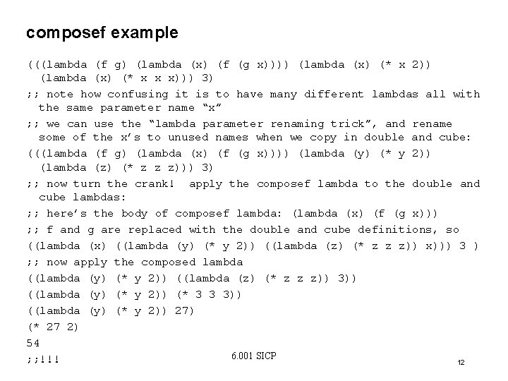 composef example (((lambda (f g) (lambda (x) (f (g x)))) (lambda (x) (* x