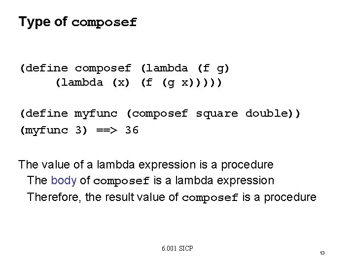 Type of composef (define composef (lambda (f g) (lambda (x) (f (g x))))) (define