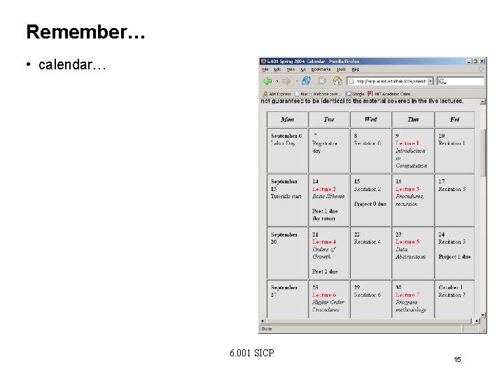 Remember… • calendar… 6. 001 SICP 15 