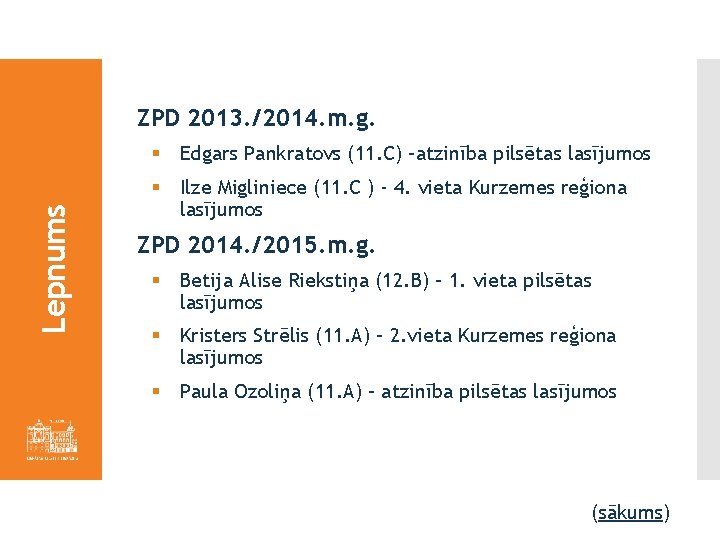 ZPD 2013. /2014. m. g. Lepnums § Edgars Pankratovs (11. C) –atzinība pilsētas lasījumos