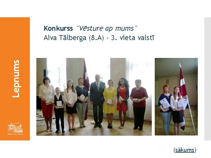 Lepnums Konkurss ˝Vēsture ap mums˝ Aiva Tālberga (8. A) - 3. vieta valstī (sākums)