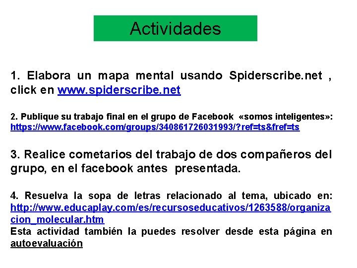 Actividades 1. Elabora un mapa mental usando Spiderscribe. net , click en www. spiderscribe.