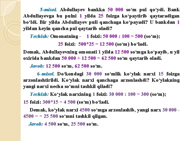5 -misol. Abdullayev bankka 50 000 so‘m pul qo‘ydi. Bank Abdullayevga bu pulni 1 5 -misol. Abdullayev bankka 50 000 so‘m pul qo‘ydi. Bank Abdullayevga bu pulni 1