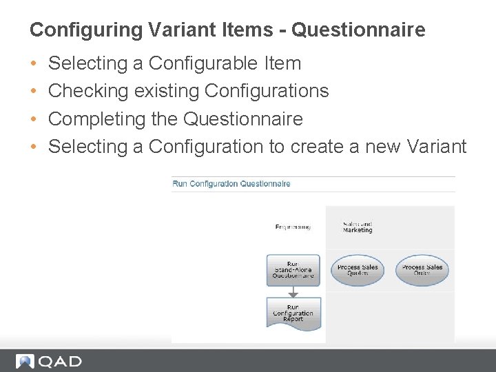 Configuring Variant Items - Questionnaire • • Selecting a Configurable Item Checking existing Configurations