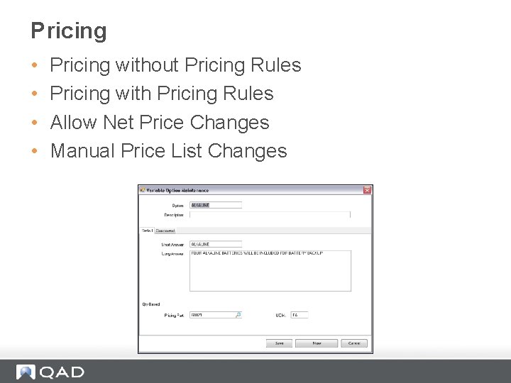 Pricing • • Pricing without Pricing Rules Pricing with Pricing Rules Allow Net Price