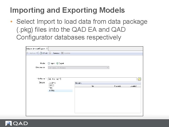 Importing and Exporting Models • Select Import to load data from data package (.