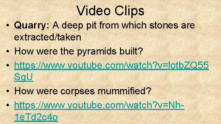 Video Clips • Quarry: A deep pit from which stones are extracted/taken • How