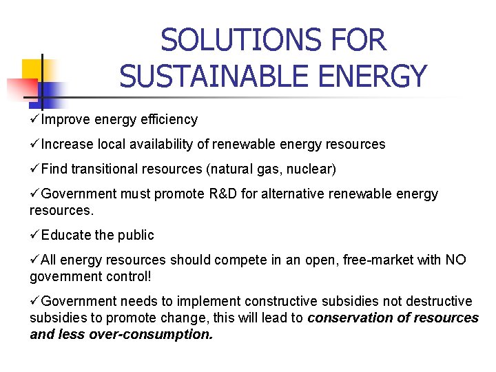 SOLUTIONS FOR SUSTAINABLE ENERGY üImprove energy efficiency üIncrease local availability of renewable energy resources