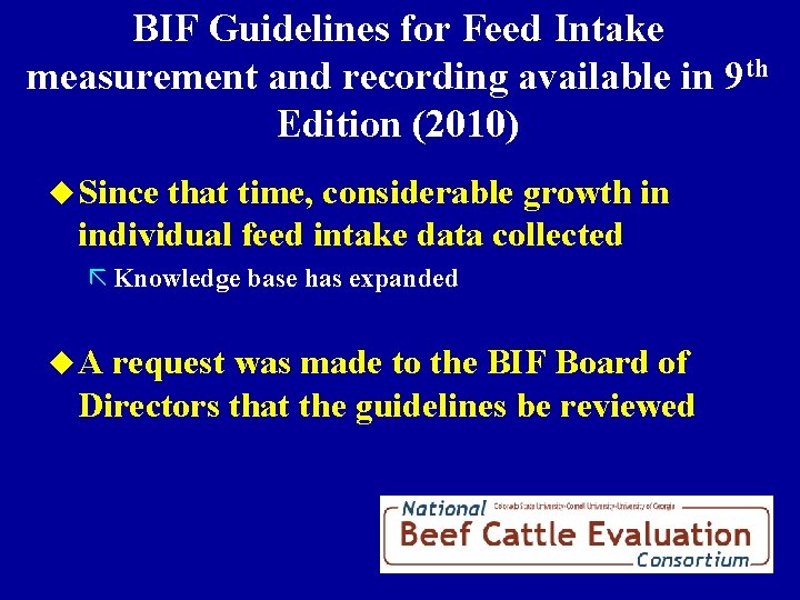 BIF Guidelines for Feed Intake measurement and recording available in 9 th Edition (2010)