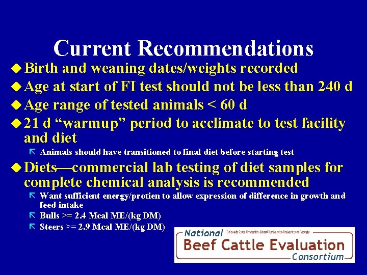 Current Recommendations u Birth and weaning dates/weights recorded u Age at start of FI