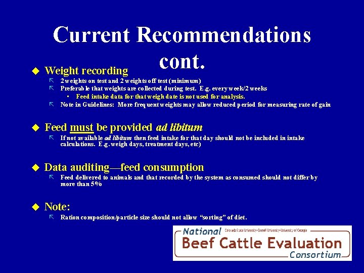 Current Recommendations cont. u Weight recording ã 2 weights on test and 2 weights