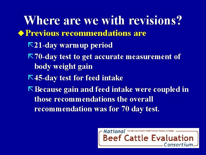 Where are we with revisions? u Previous recommendations are ã 21 -day warmup period