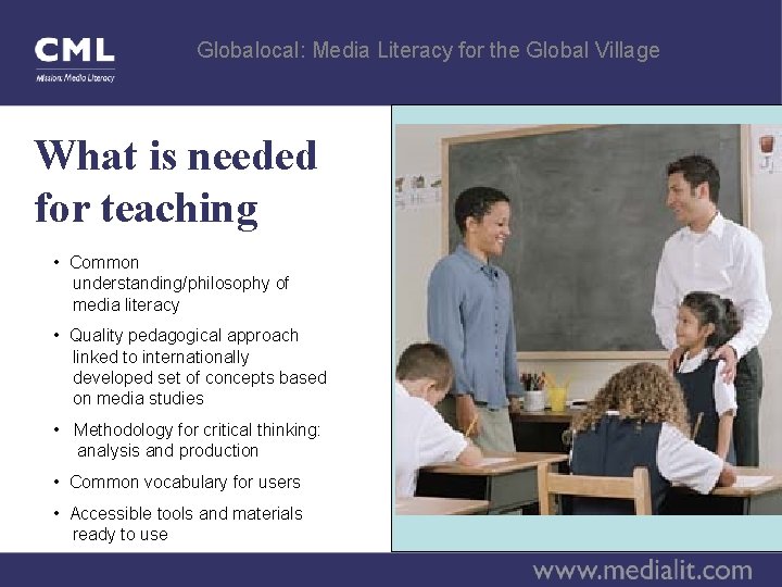 Globalocal: Media Literacy for the Global Village What is needed for teaching • Common