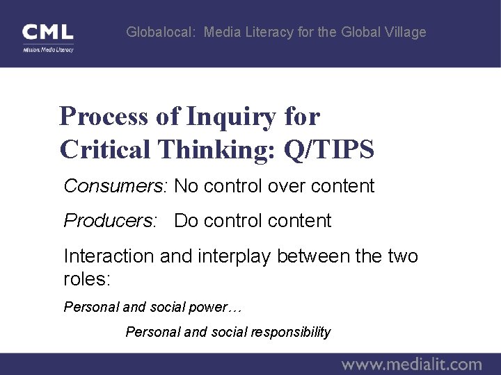 Globalocal: Media Literacy for the Global Village Process of Inquiry for Critical Thinking: Q/TIPS