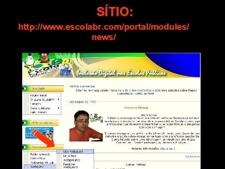 SÍTIO: http: //www. escolabr. com/portal/modules/ news/ CRTE - UMUARAMA 