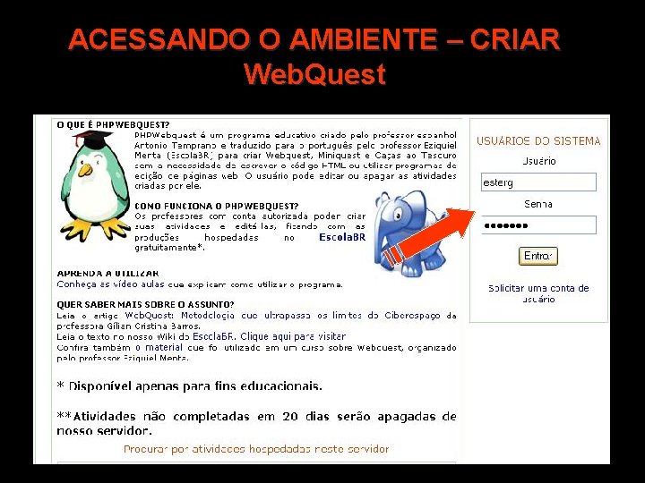 ACESSANDO O AMBIENTE – CRIAR Web. Quest 