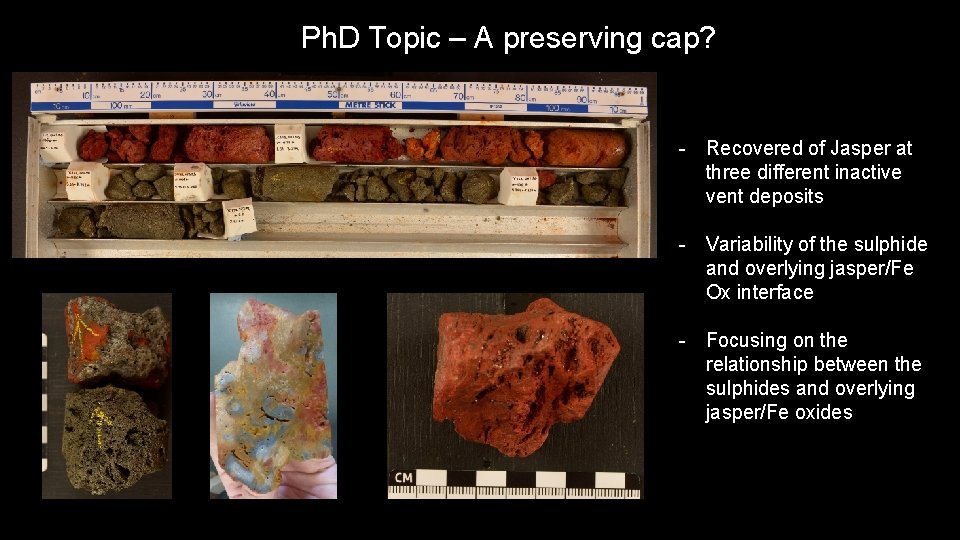 Ph. D Topic – A preserving cap? - Recovered of Jasper at three different
