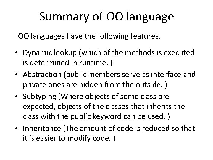 Summary of OO languages have the following features. • Dynamic lookup (which of the Summary of OO languages have the following features. • Dynamic lookup (which of the