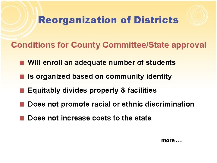 Reorganization of Districts Conditions for County Committee/State approval < Will enroll an adequate number