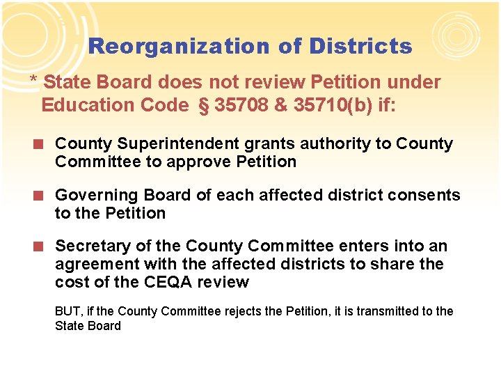 Reorganization of Districts * State Board does not review Petition under Education Code §