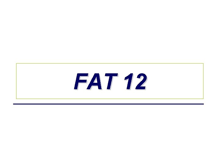 FAT 12 