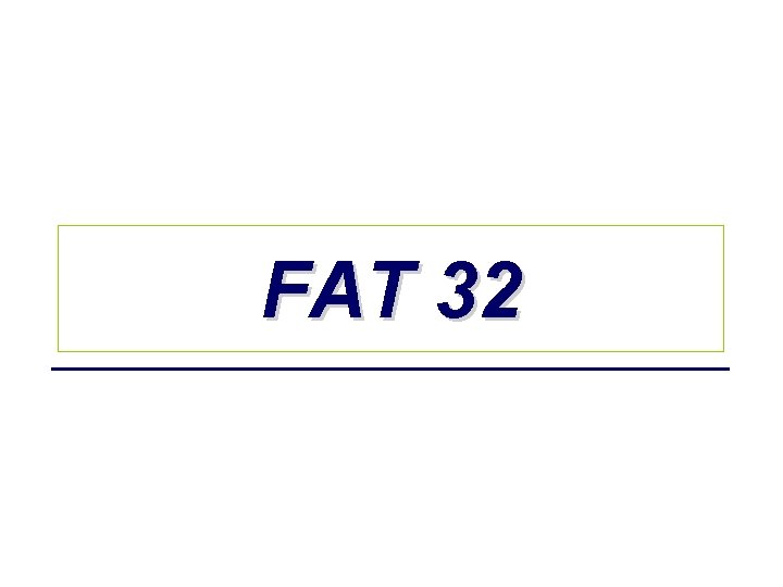FAT 32 