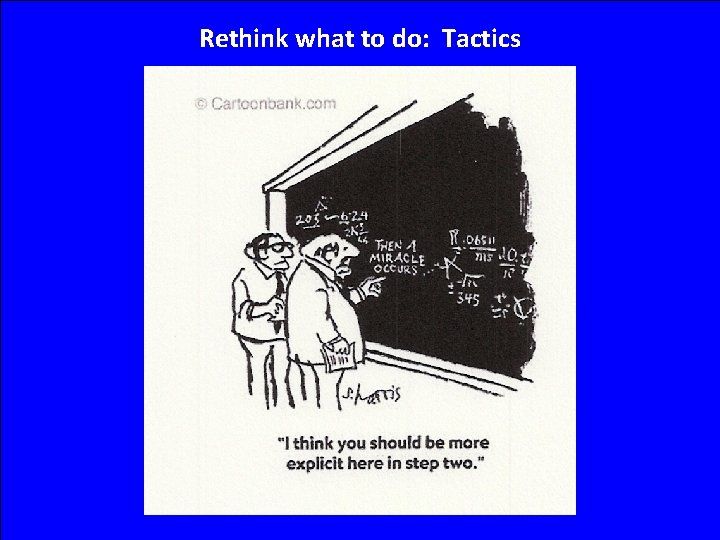 Rethink what to do: Tactics 