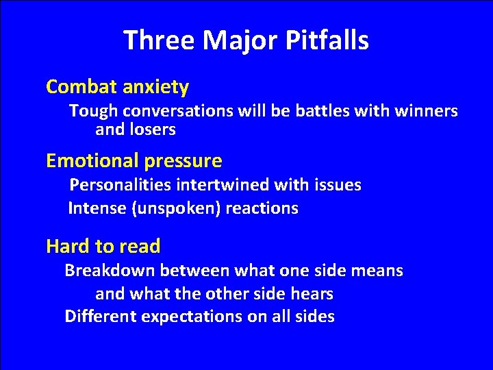 Three Major Pitfalls Combat anxiety Tough conversations will be battles with winners and losers