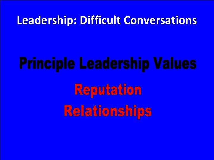 Leadership: Difficult Conversations 