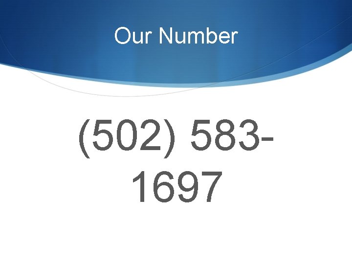 Our Number (502) 5831697 