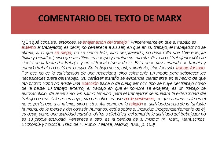 COMENTARIO DEL TEXTO DE MARX “¿En qué consiste, entonces, la enajenación del trabajo? Primeramente
