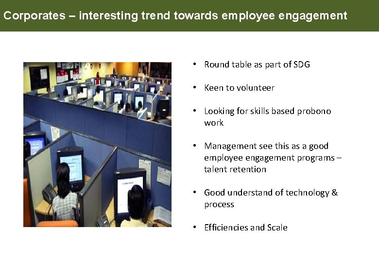Corporates – interesting trend towards employee engagement • Round table as part of SDG