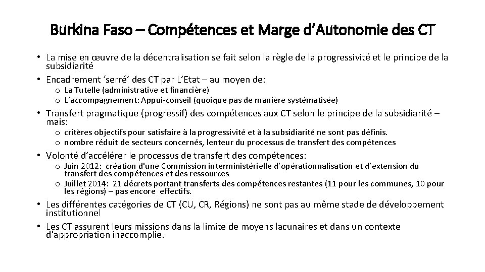 Burkina Faso – Compétences et Marge d’Autonomie des CT • La mise en œuvre