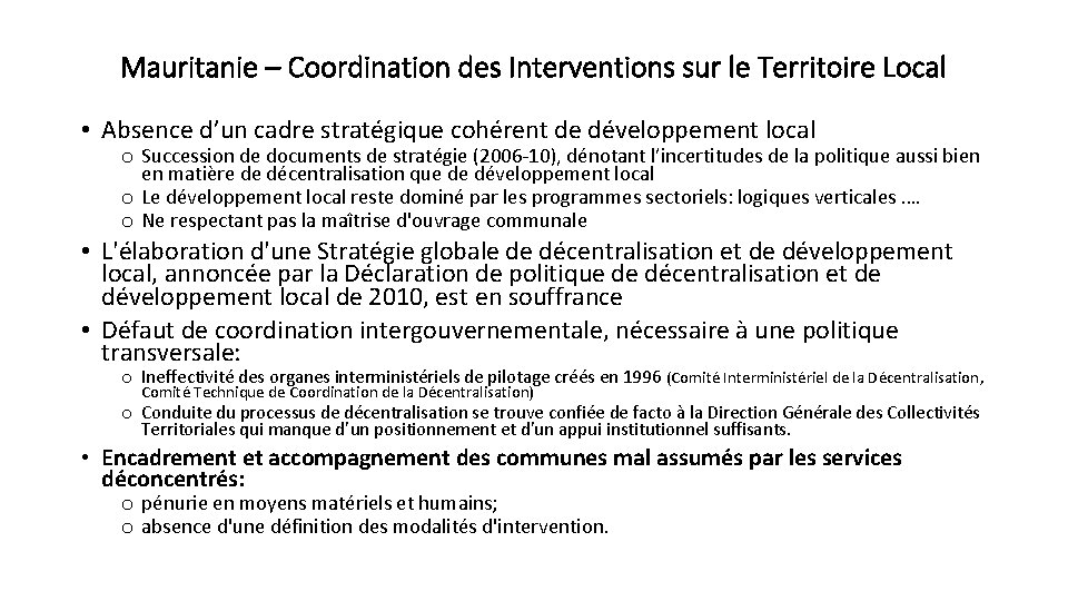 Mauritanie – Coordination des Interventions sur le Territoire Local • Absence d’un cadre stratégique