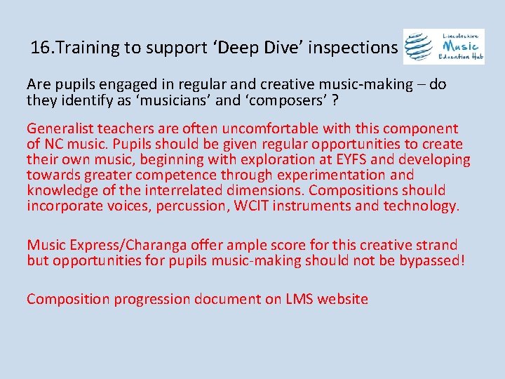16. Training to support ‘Deep Dive’ inspections Are pupils engaged in regular and creative