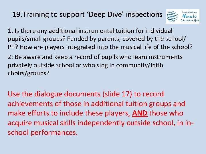 19. Training to support ‘Deep Dive’ inspections 1: Is there any additional instrumental tuition